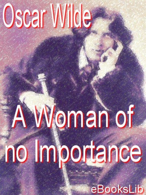 Title details for A Woman of No Importance by Oscar Wilde - Available